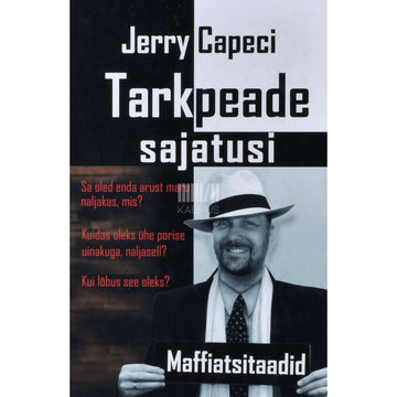 Jerry Capeci - Tarkpeade sajatusi. Maffiatsitaadid