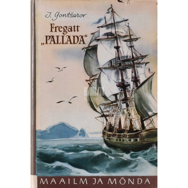 Ivan Gontšarov. Fregatt "Pallada" 2. osa