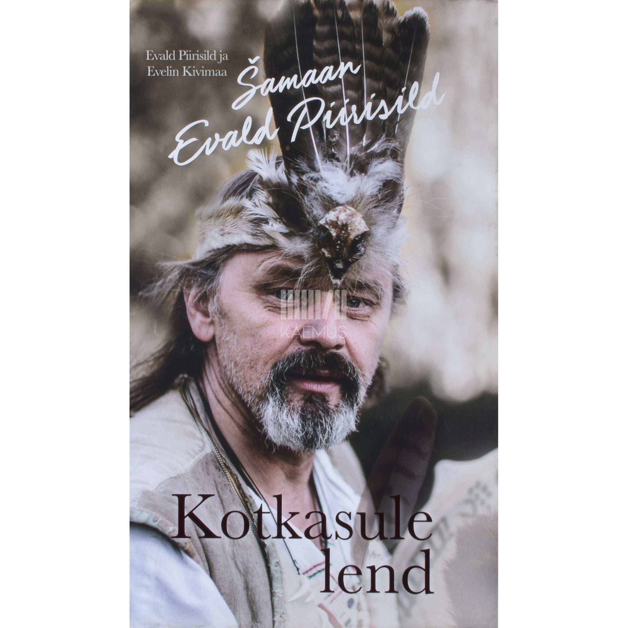 Evald Piirisild, Evelin Kivimaa Šamaan Evald Piirisild