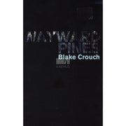 Blake Crouch. Wayward Pines 1. osa