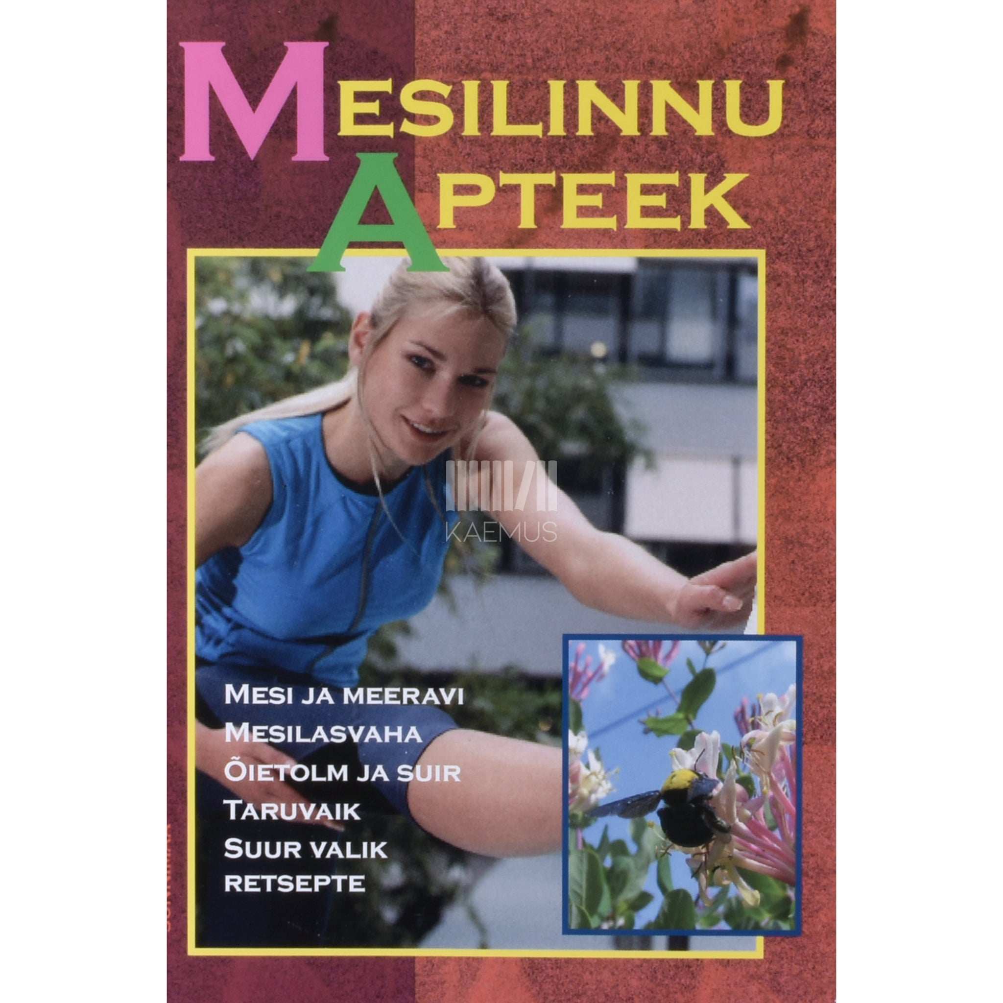 ... Mesilinnu apteek. Rahvalikud ravimised