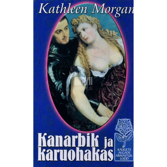Kathleen Morgan - Kanarbik ja karuohakas