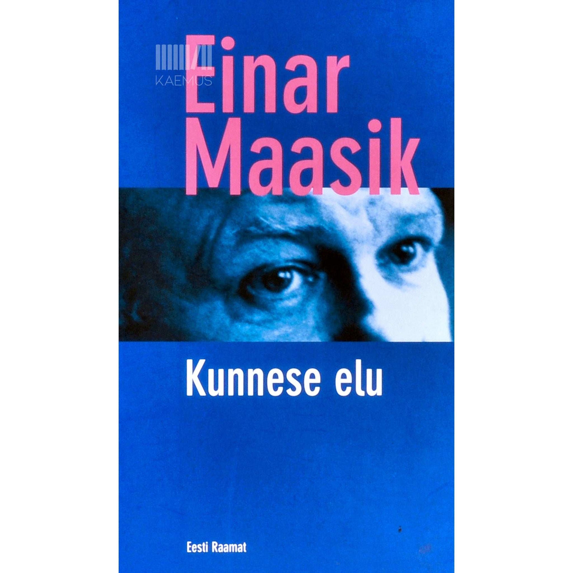 Einar Maasik - Kunnese elu