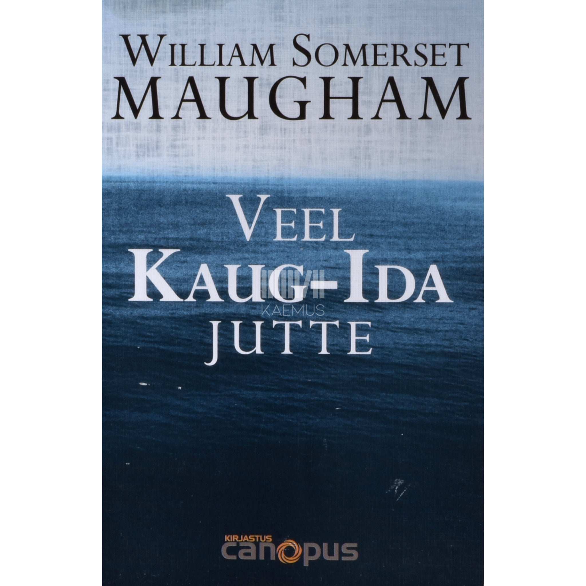 William Somerset Maugham Veel Kaug-Ida jutte
