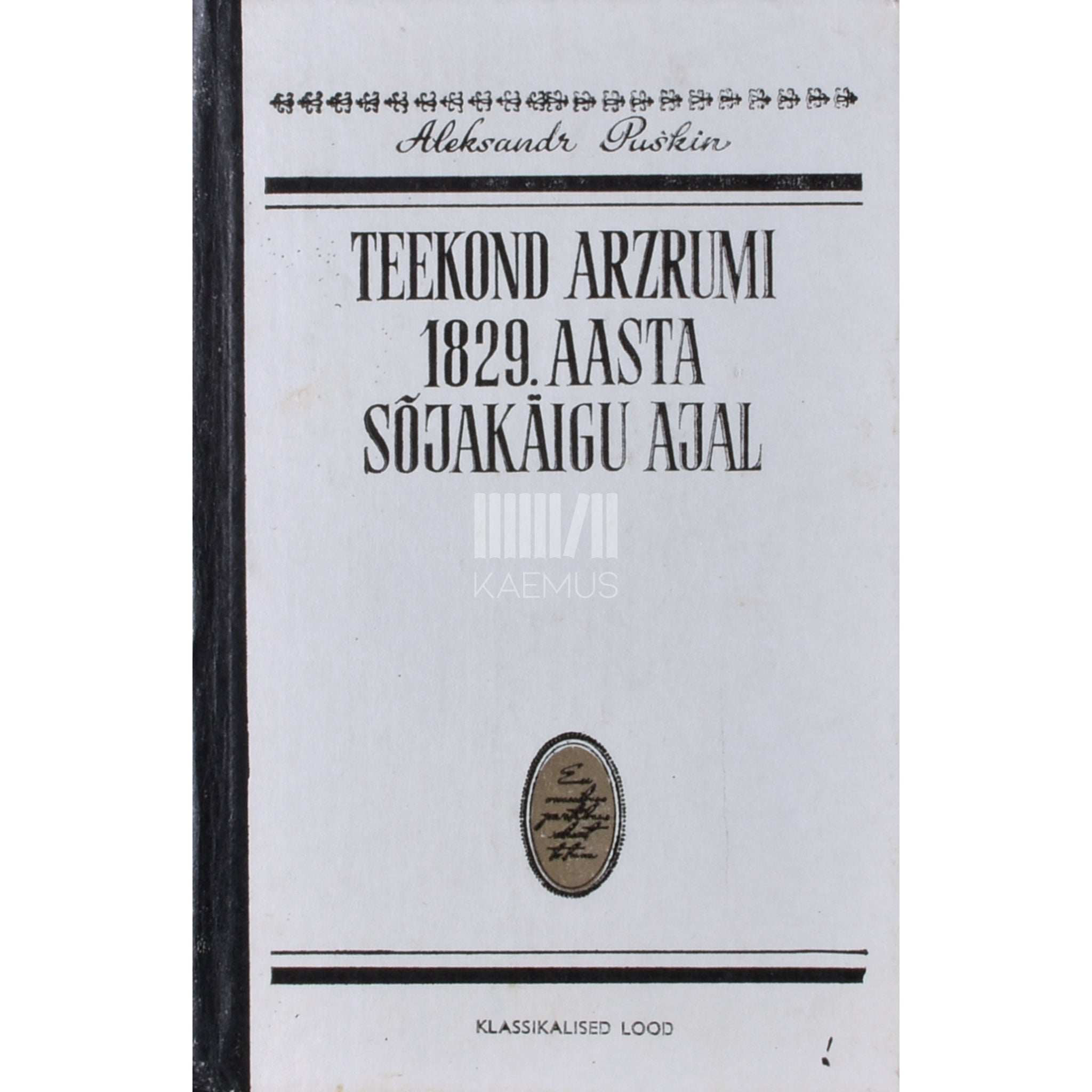 Aleksandr Puškin Teekond Arzrumi 1829. aasta sõjakäigu ajal