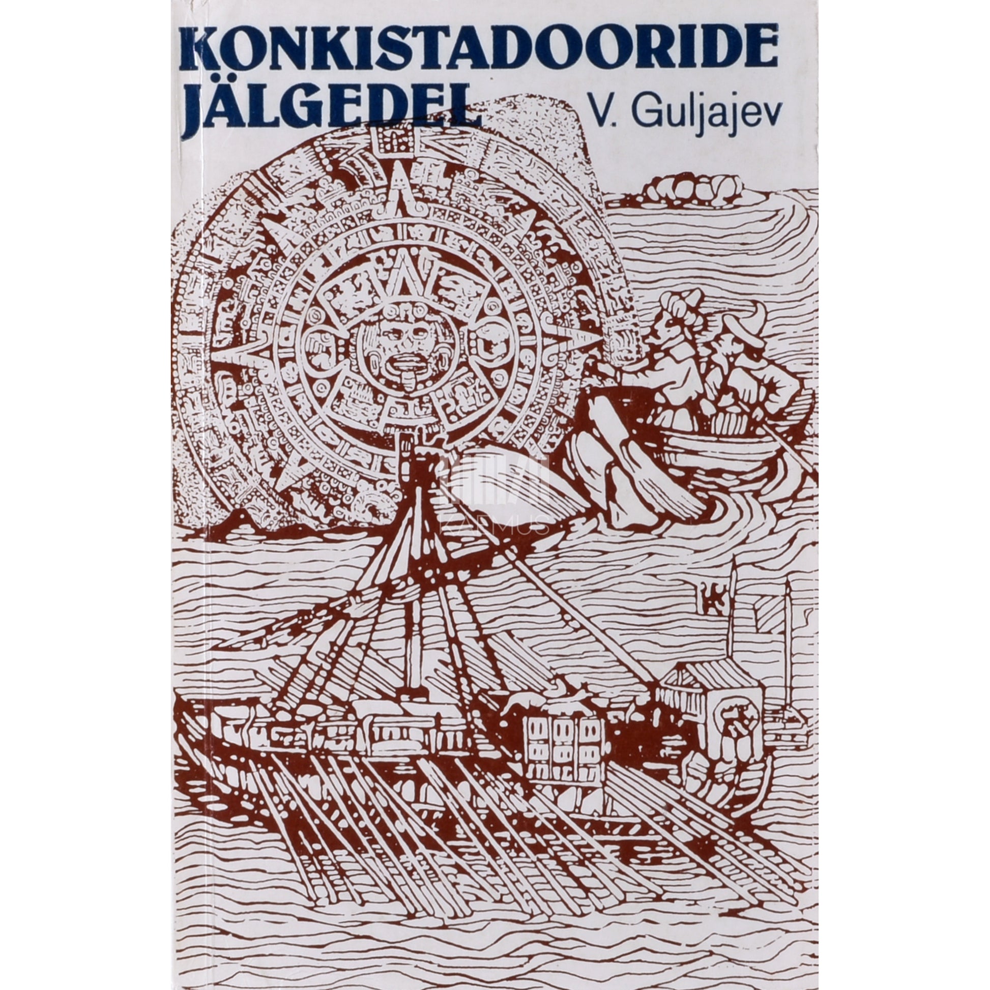 Valeri Guljajev. Konkistadooride jälgedel
