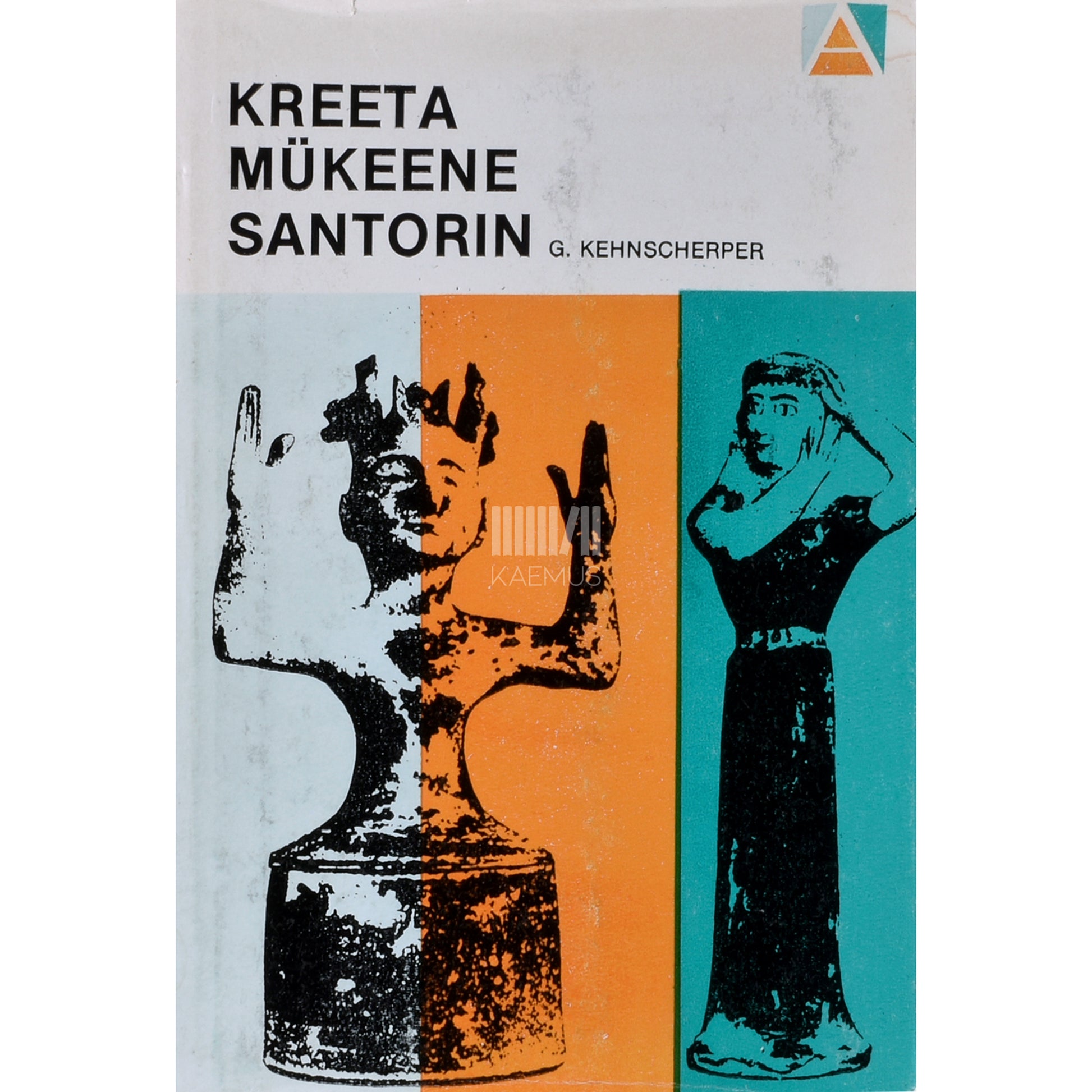 Günther Kehnscherper. Kreeta. Mükeene. Santorin