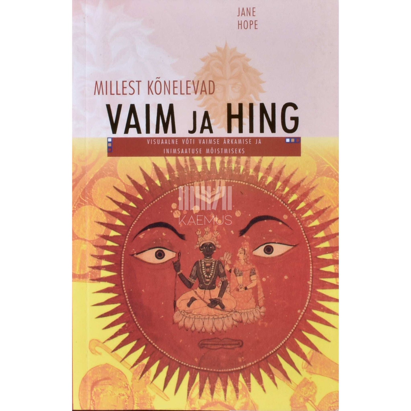 Jane Hope - Millest kõnelevad vaim ja hing