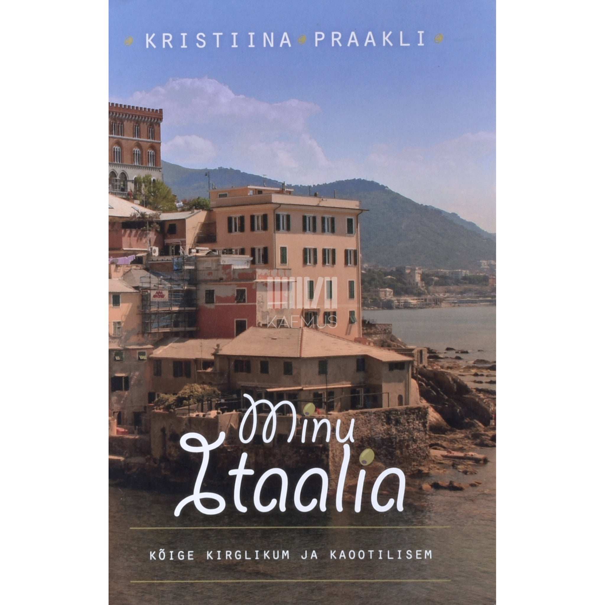 Kristiina Praakli Minu Itaalia