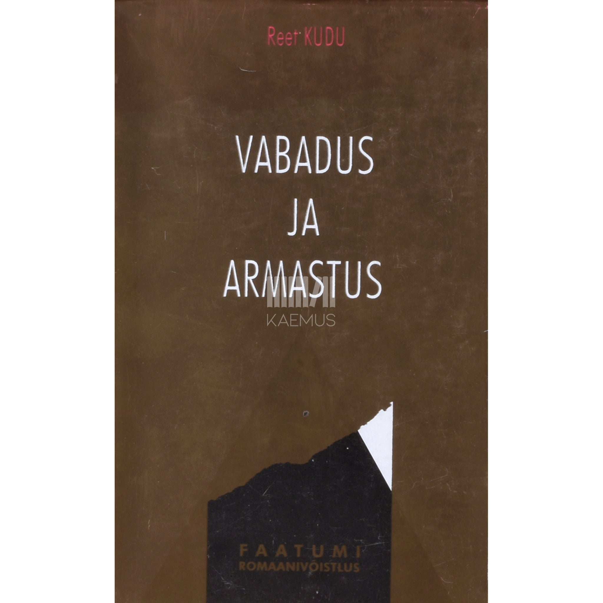 Reet Kudu Vabadus ja armastus