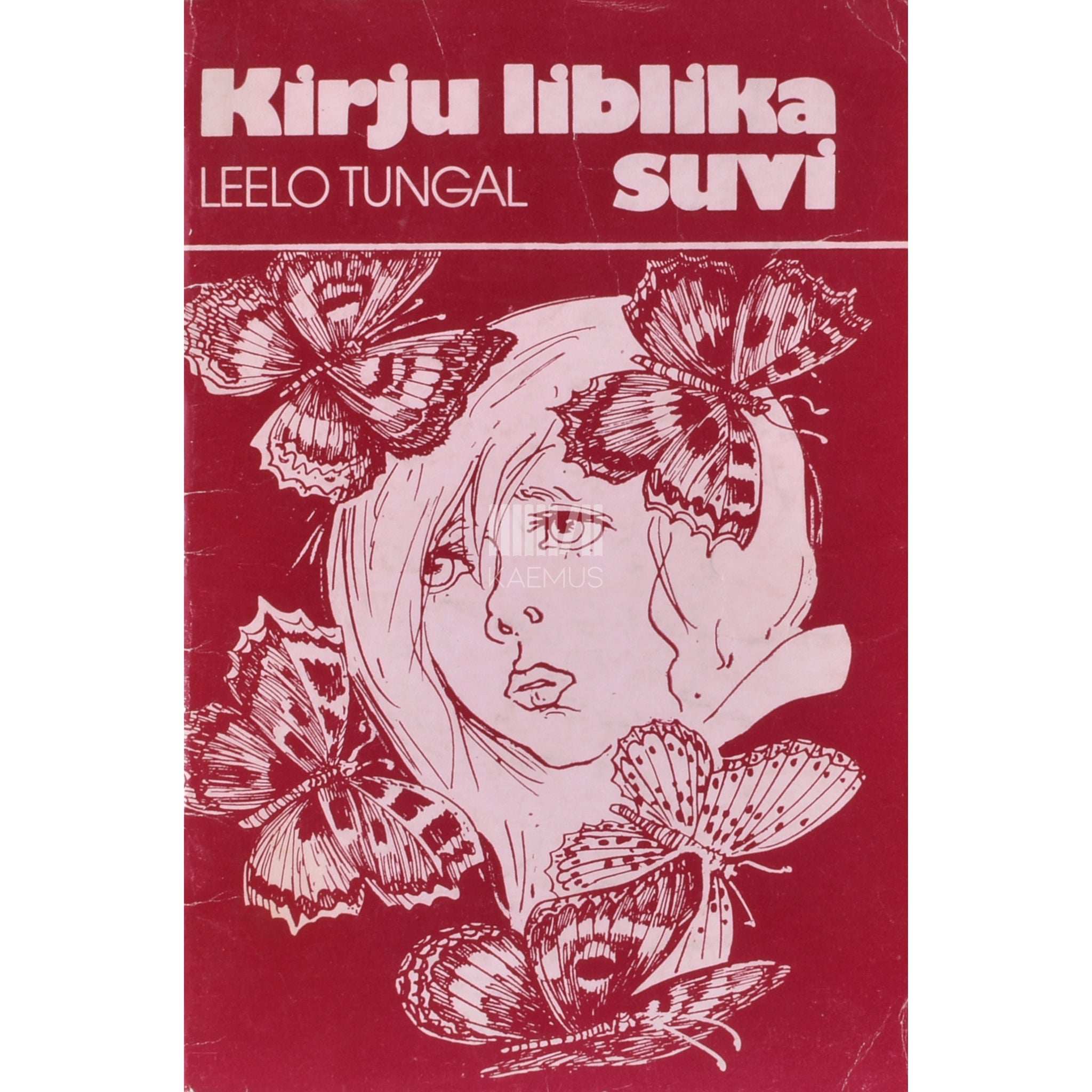 Leelo Tungal Kirju liblika suvi