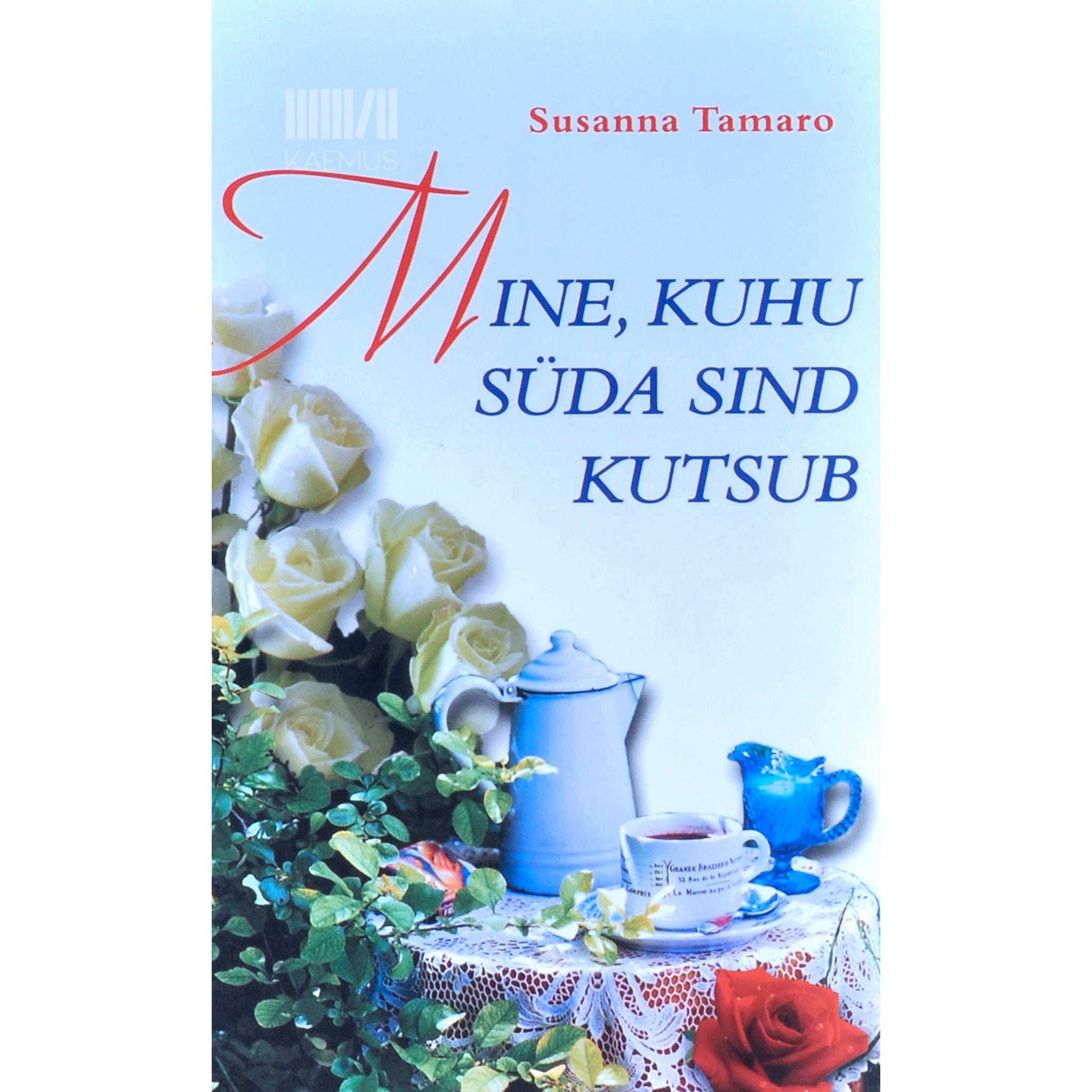 Susanna Tamaro Mine, kuhu süda sind kutsub