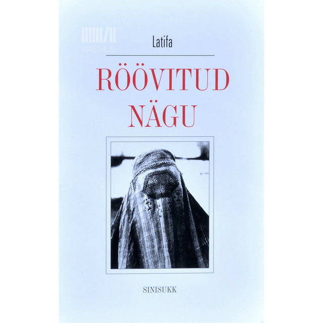 Latifa - Röövitud nägu. Kahekümneaastasena Kabulis