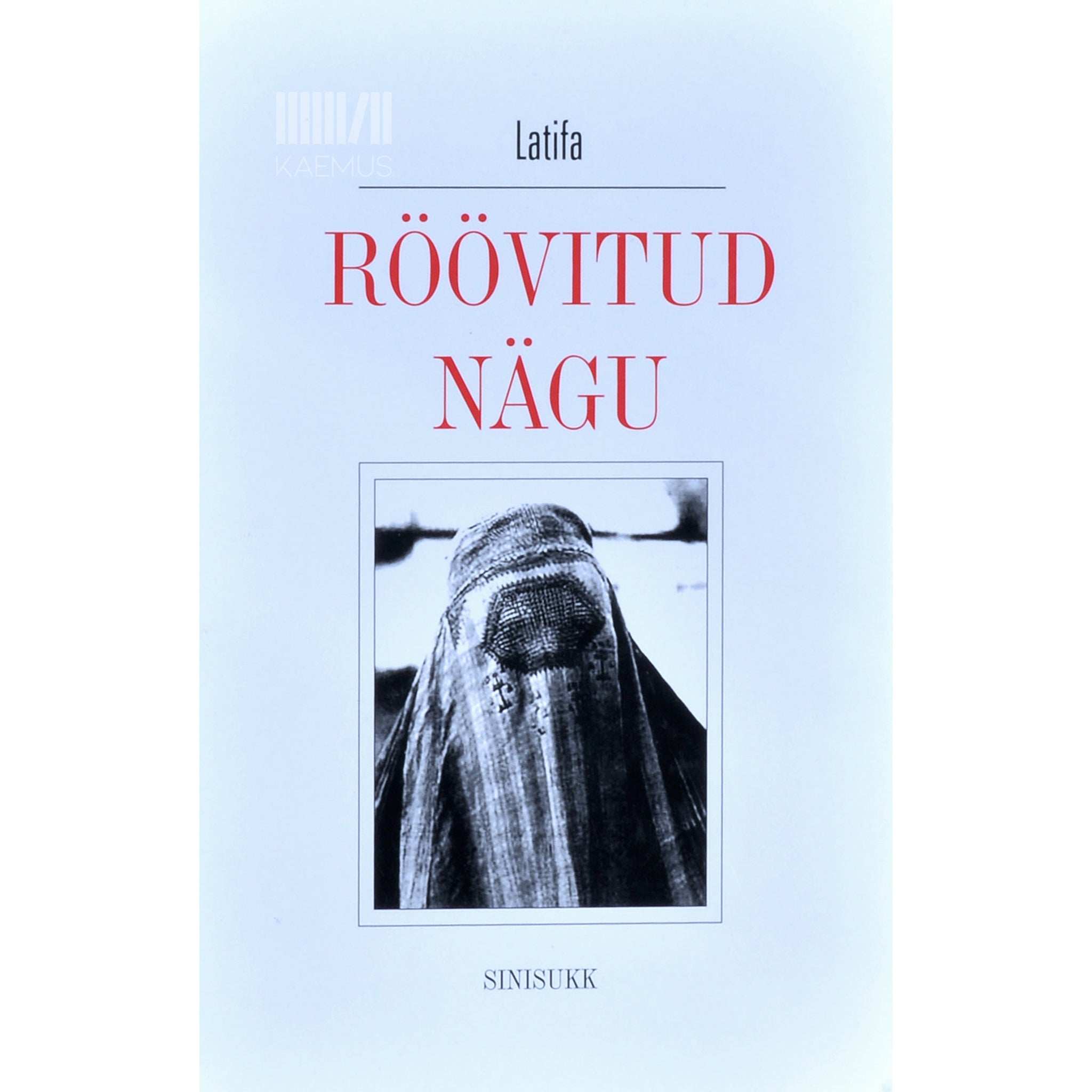 Latifa Röövitud nägu. Kahekümneaastasena Kabulis