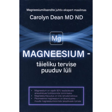 Carolyn Dean - Magneesium - täieliku tervise puuduv lüli