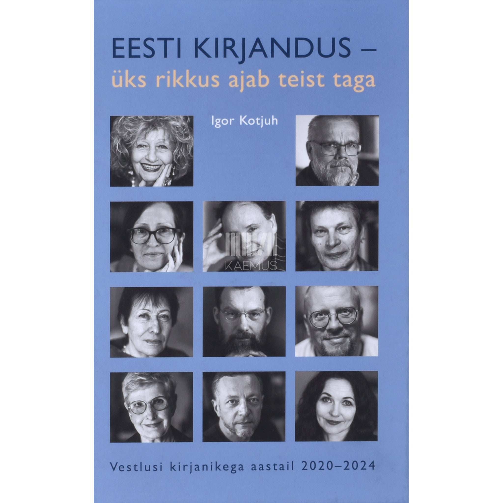 Igor Kotjuh Eesti kirjandus – üks rikkus ajab teist taga