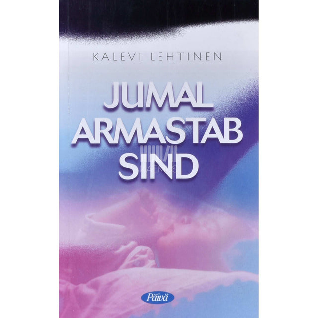 Kalevi Lehtinen - Jumal armastab sind
