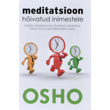 Osho - Meditatsioon hõivatud inimestele