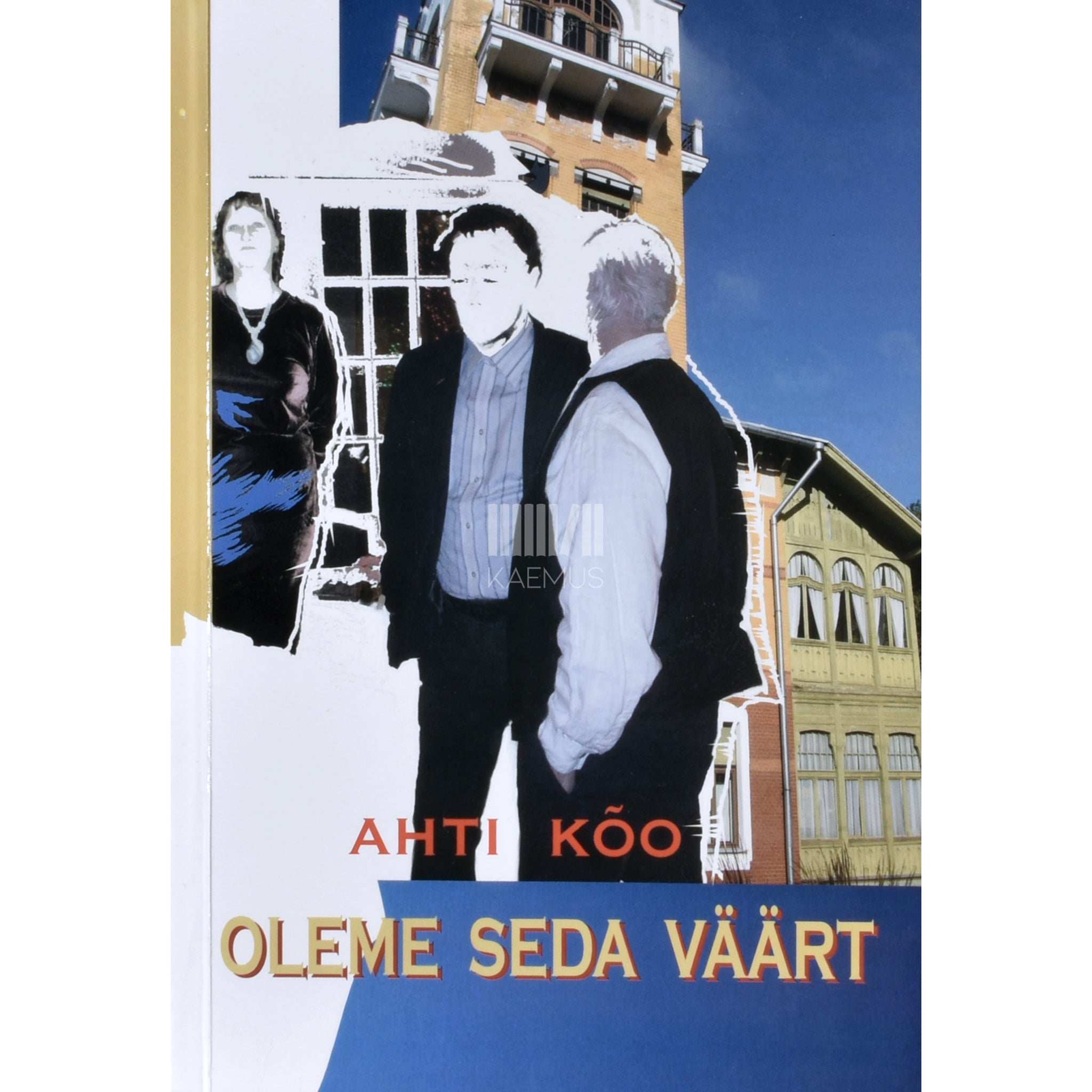 Ahti Kõo Oleme seda väärt