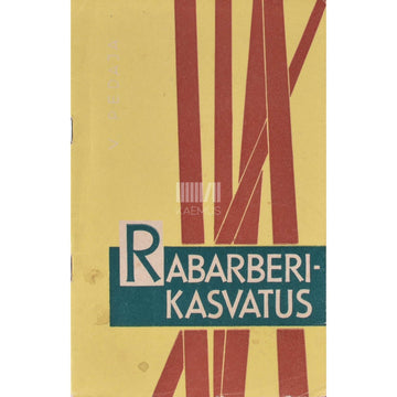 Valter Pedaja - Rabarberikasvatus