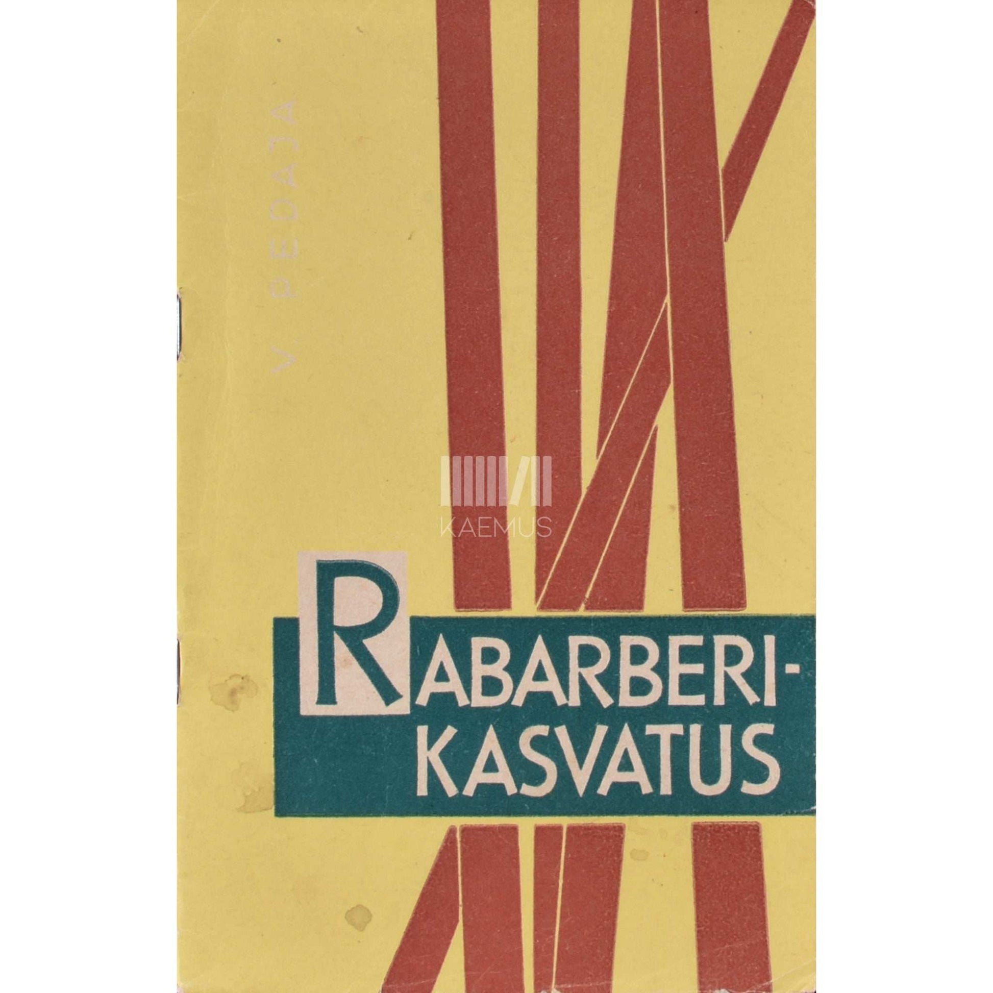Valter Pedaja - Rabarberikasvatus
