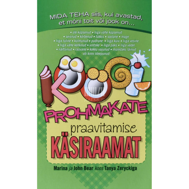 Kaemus - Köögiprohmakate praavitamise käsiraamat