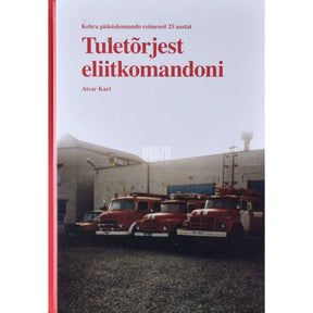 Aivar Kari Tuletõrjest eliitkomandoni