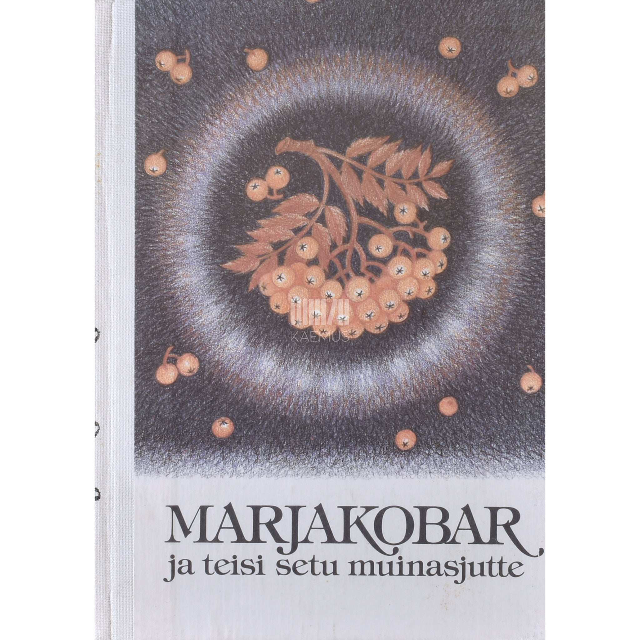 ... Marjakobar ja teisi setu muinasjutte