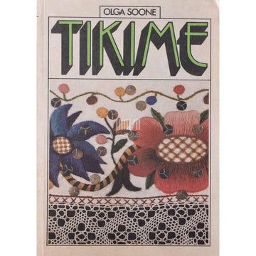 Olga Soone. Tikime