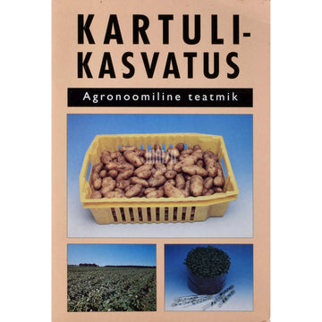 Kaemus - Kartulikasvatus. Agronoomiline teatmik