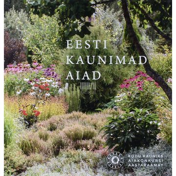 Kaja Kurg - Eesti kaunimad aiad 2. osa