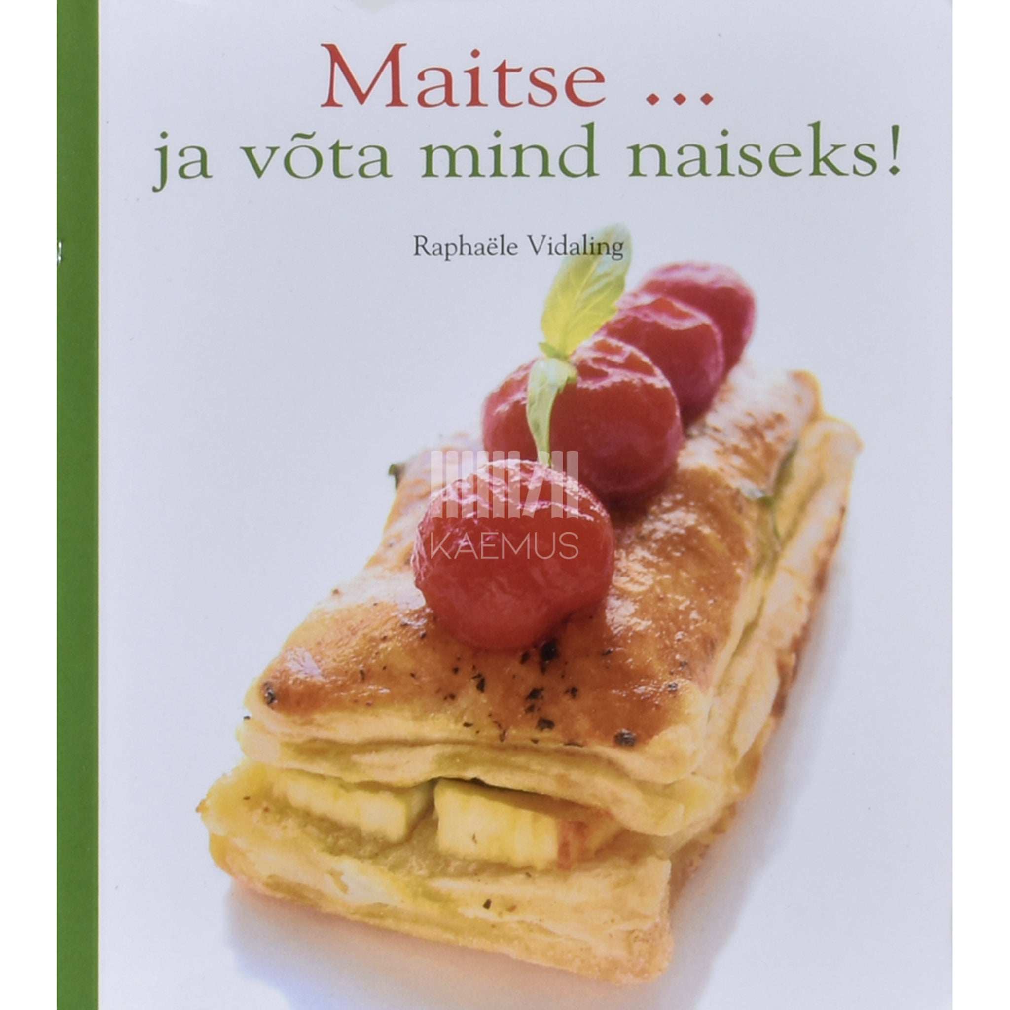 Raphaële Vidaling Maitse ... ja võta mind naiseks!