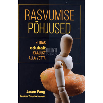 Jason Fung. Rasvumise põhjused