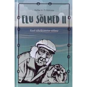 Hellar Oiderma Elu sõlmed. Veel üheksateist sõlme 2. osa