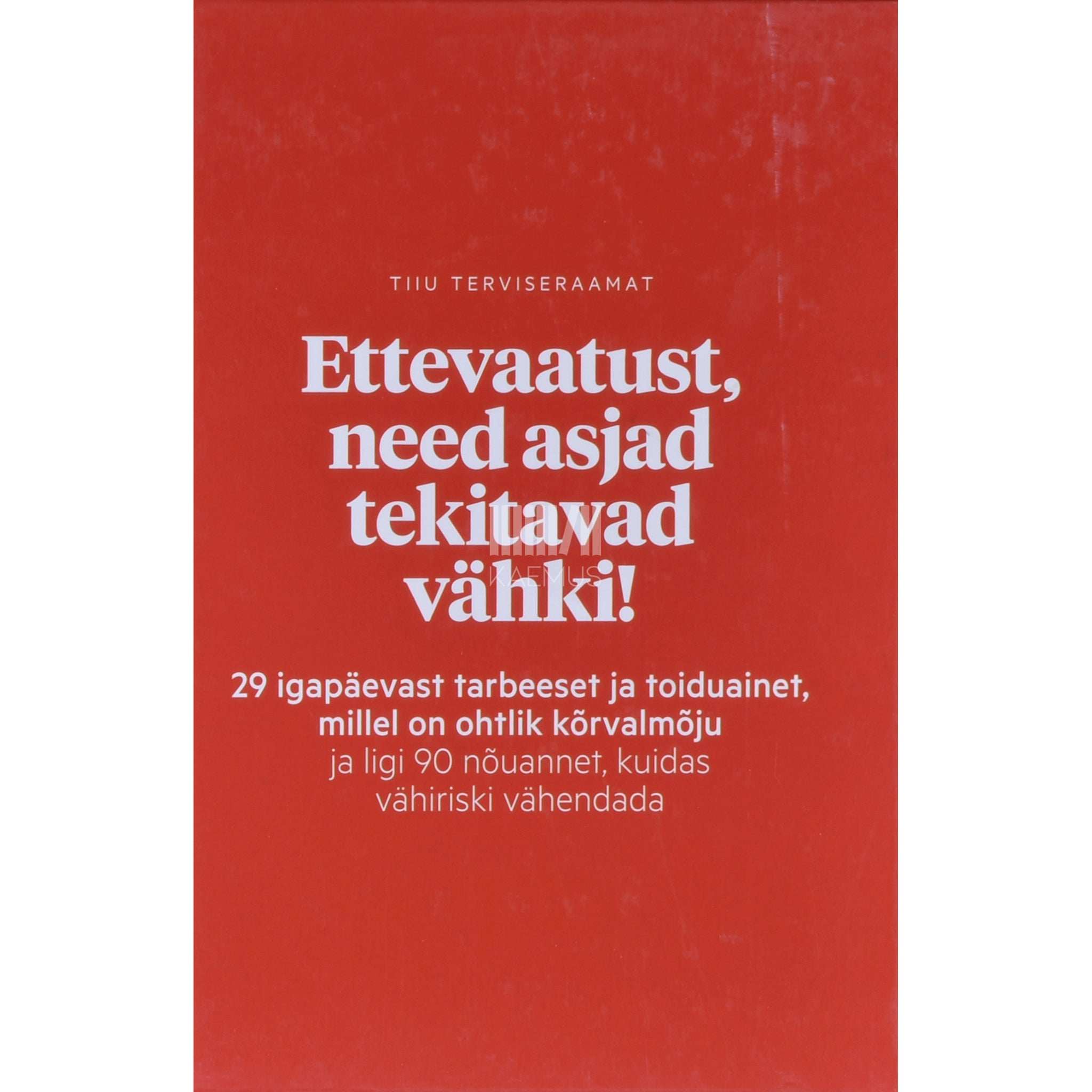 Kaire Jokinen, Eha Laanepere Ettevaatust, need asjad tekitavad vähki!