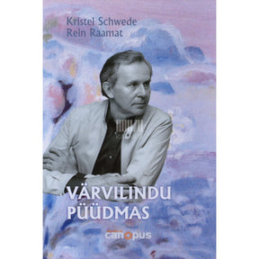 Rein Raamat, Kristel Schwede Värvilindu püüdmas