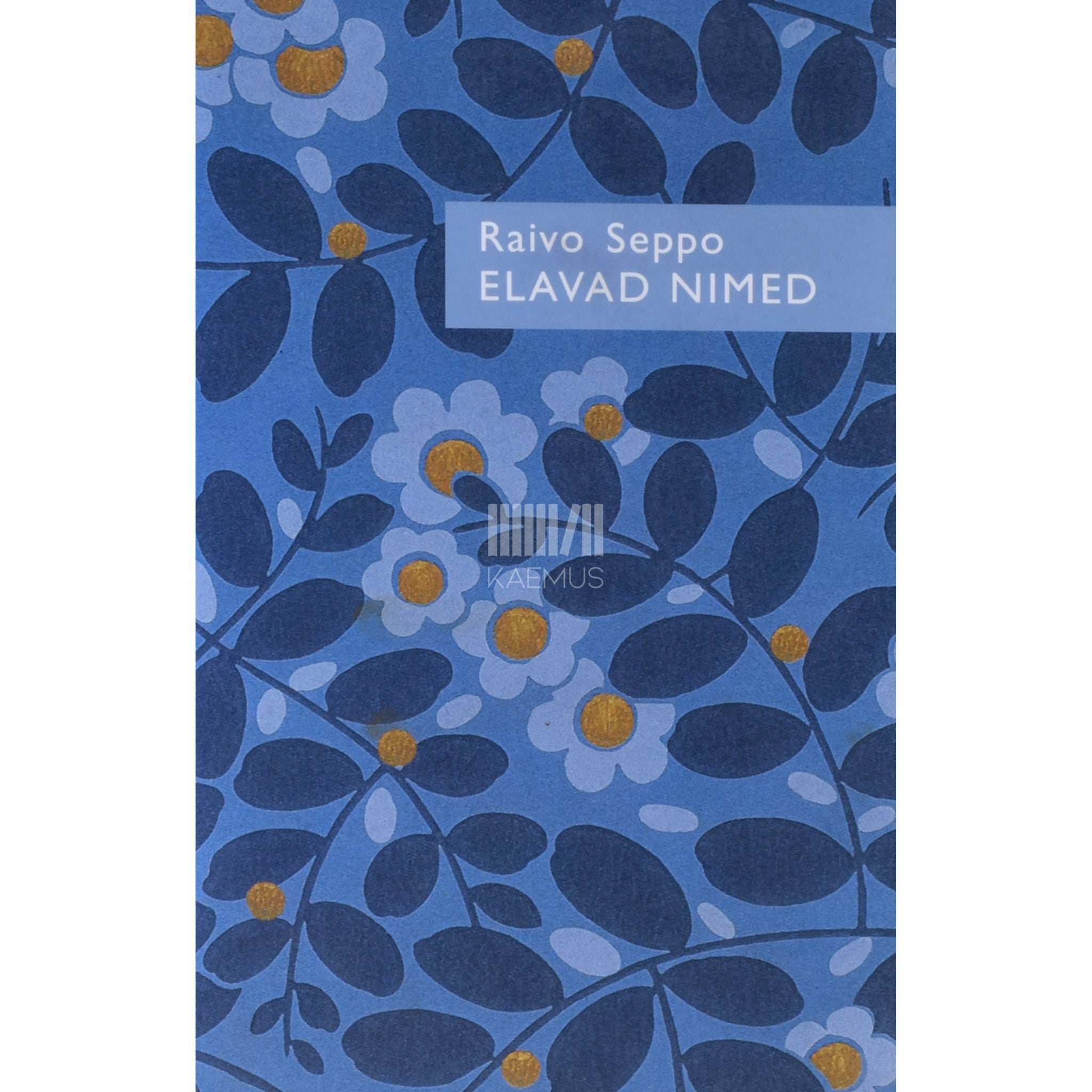 Raivo Seppo Elavad nimed