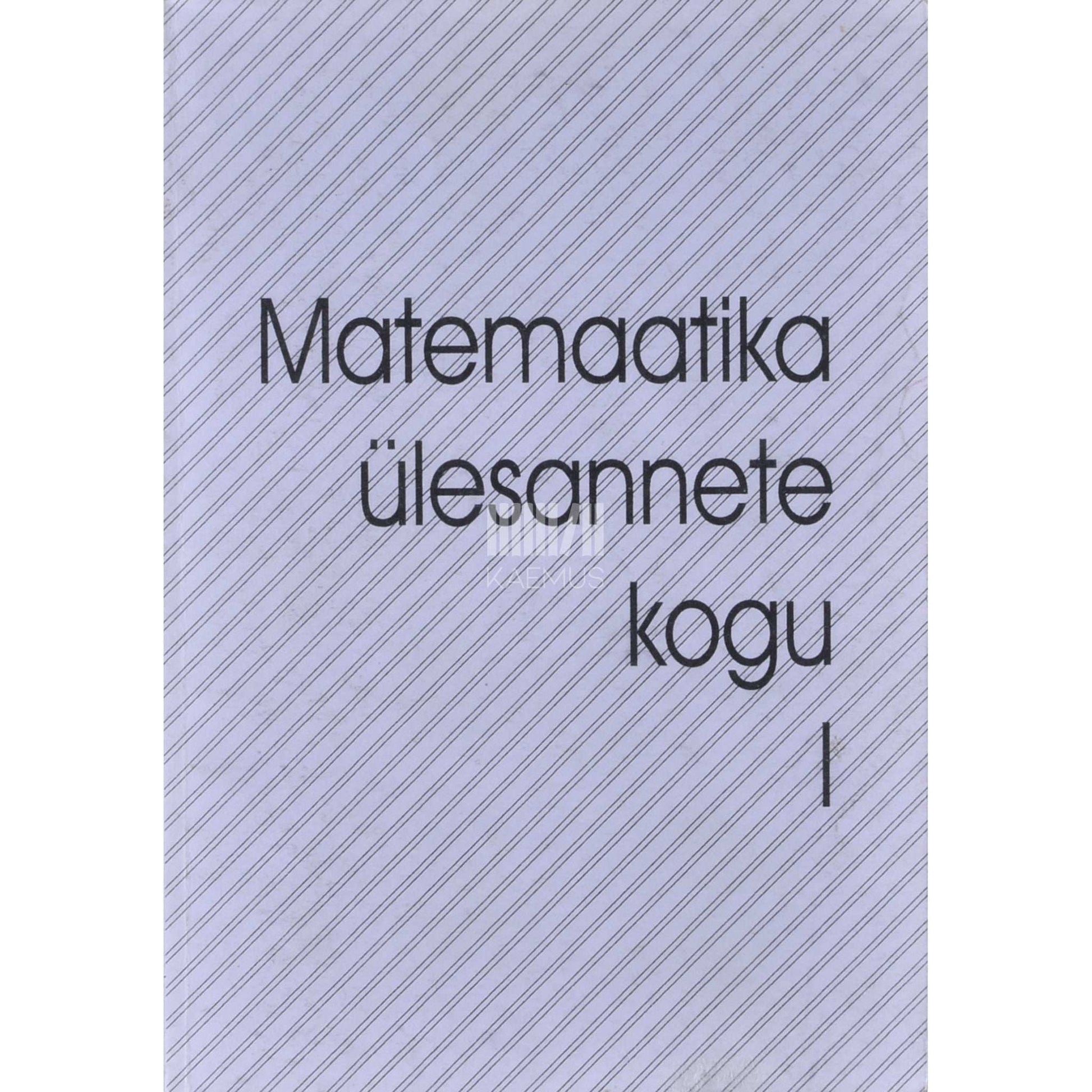Kaemus - Matemaatika ülesannete kogu 1. osa