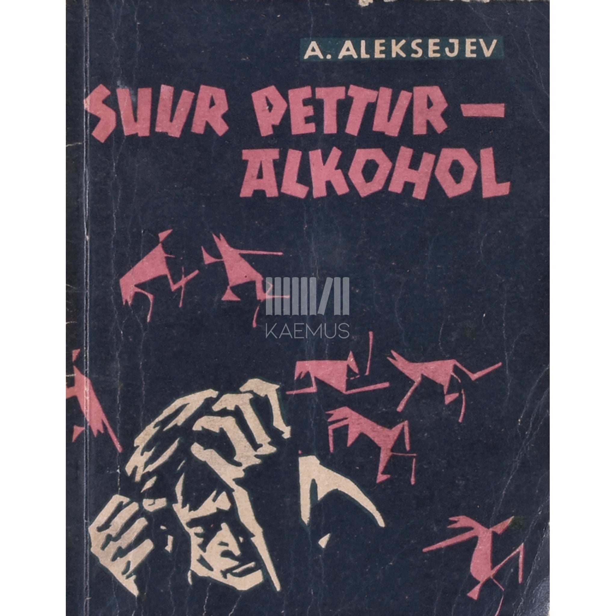 Anatoli Aleksejev Suur pettur - alkohol
