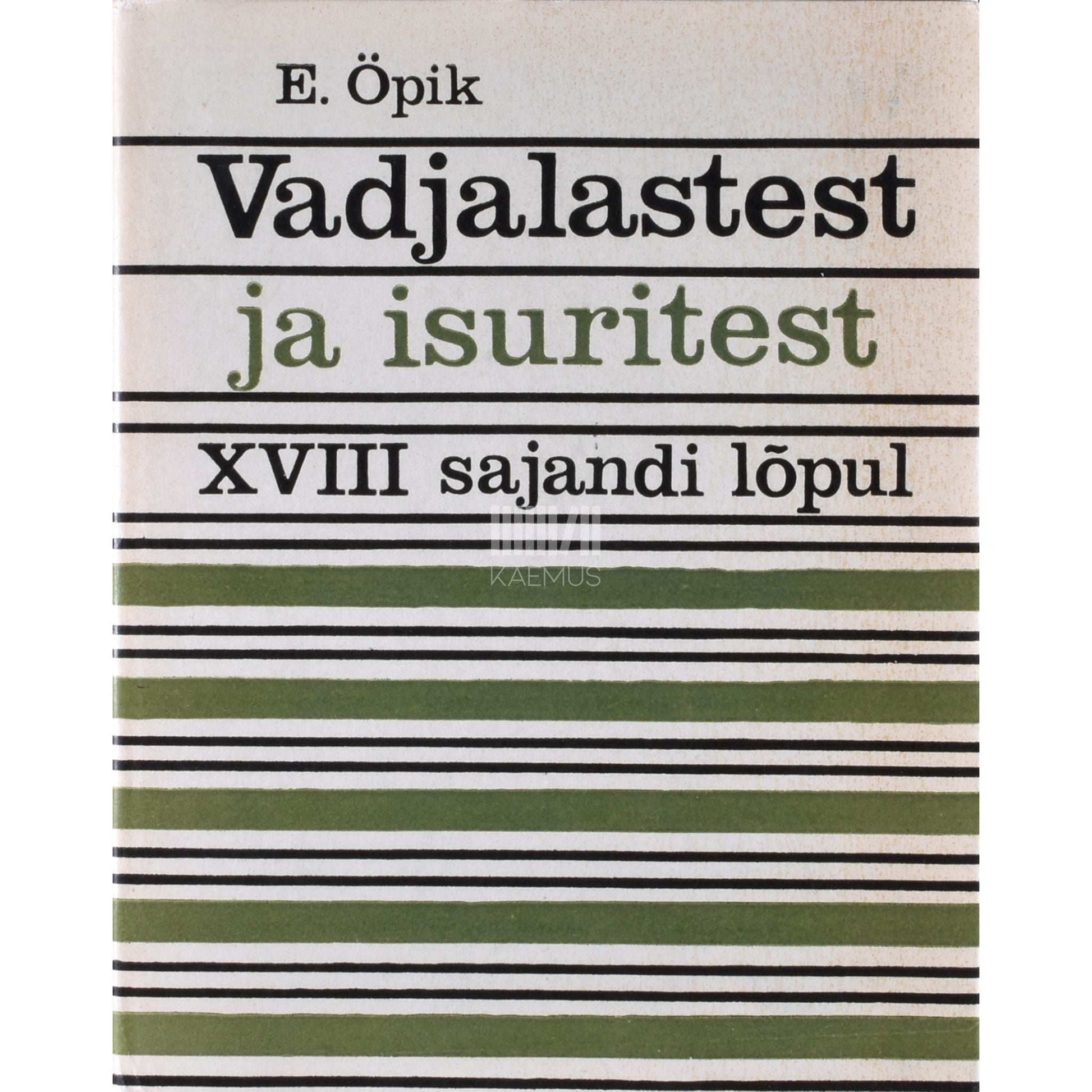 Elina Öpik - Vadjalastest ja isuritest XVIII saj. lõpul