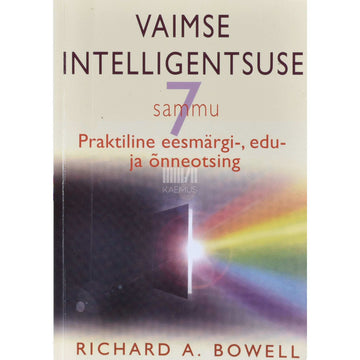 Richard A. Bowell - Vaimse intelligentsuse seitse sammu
