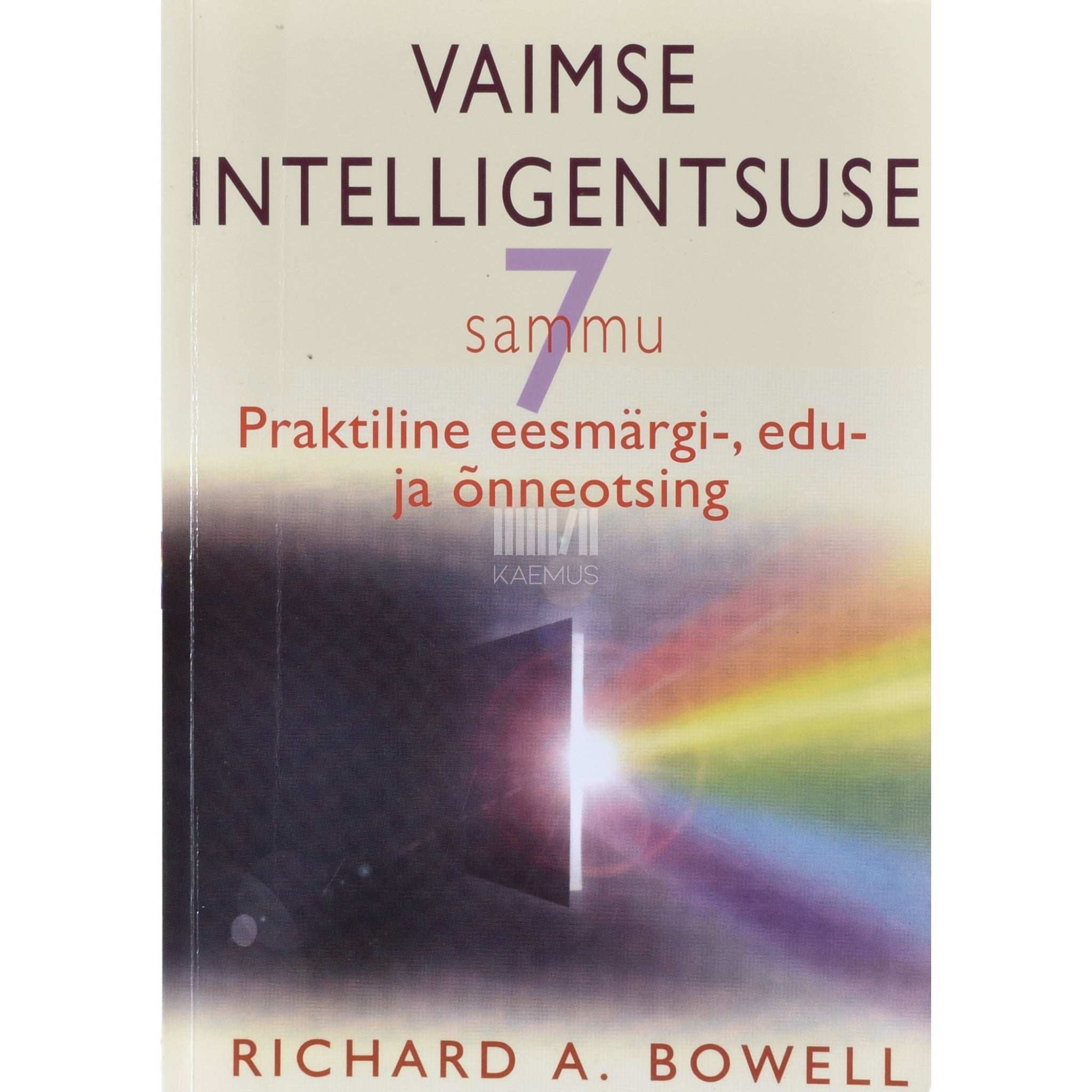 Richard A. Bowell Vaimse intelligentsuse seitse sammu