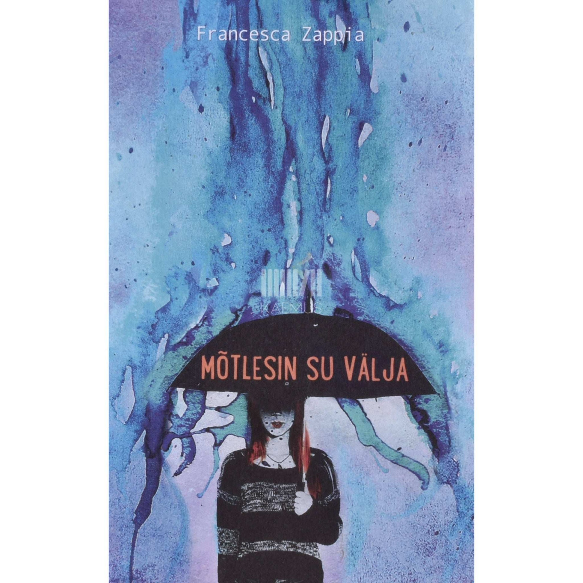 Francesca Zappia - Mõtlesin su välja