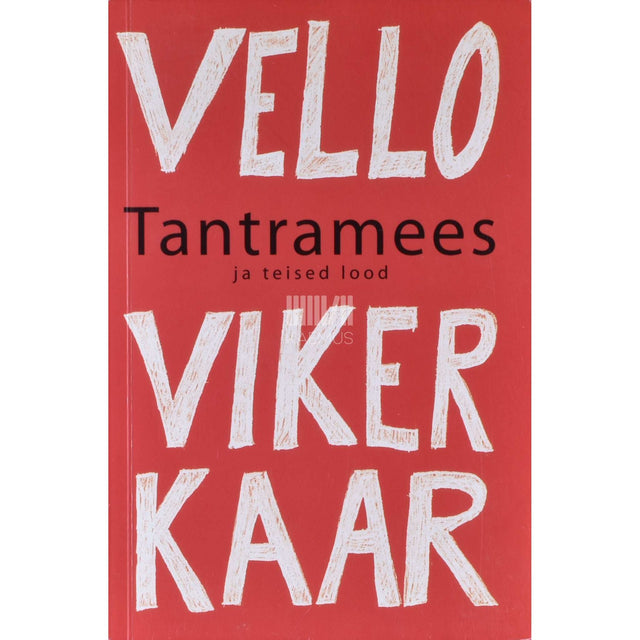 Vello Vikerkaar - Tantramees ja teised lood