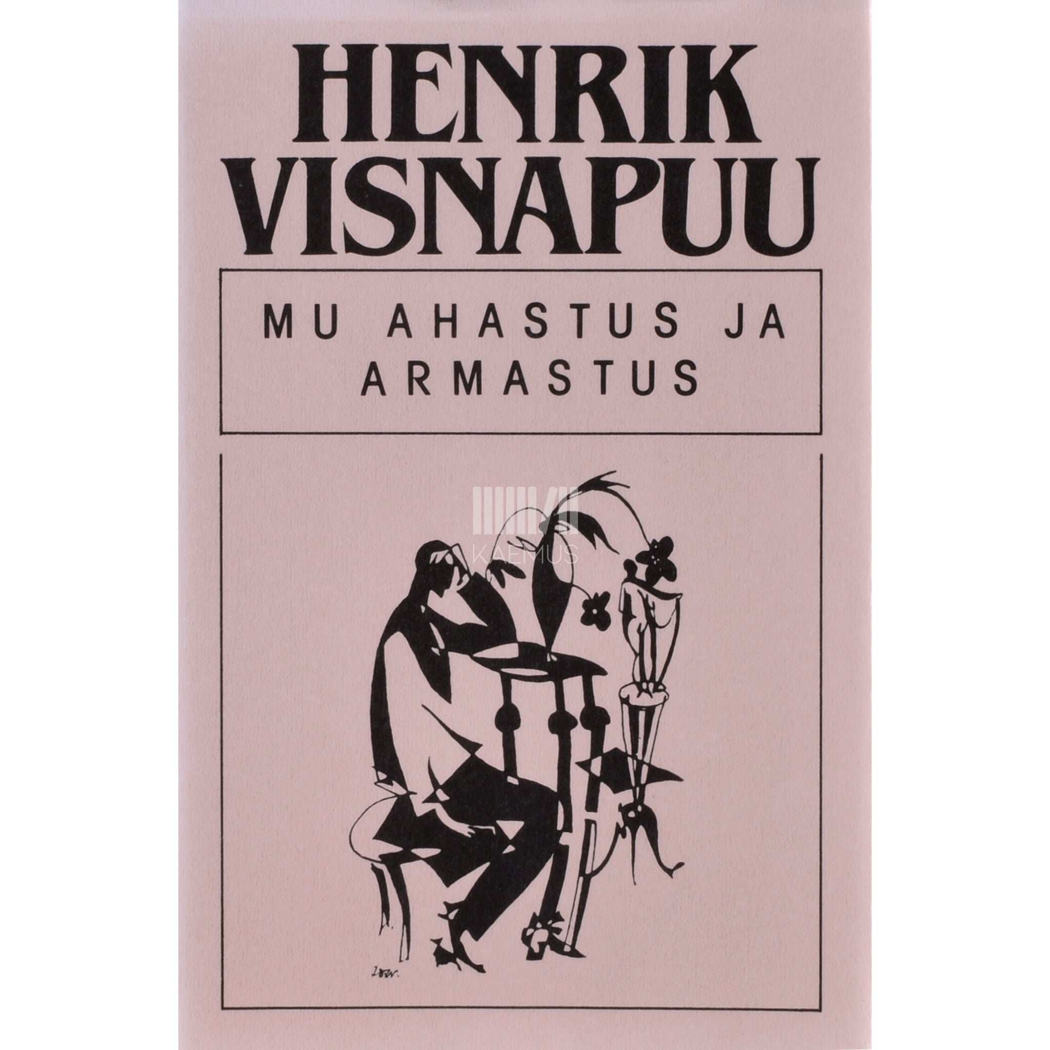 Henrik Visnapuu Mu ahastus ja armastus