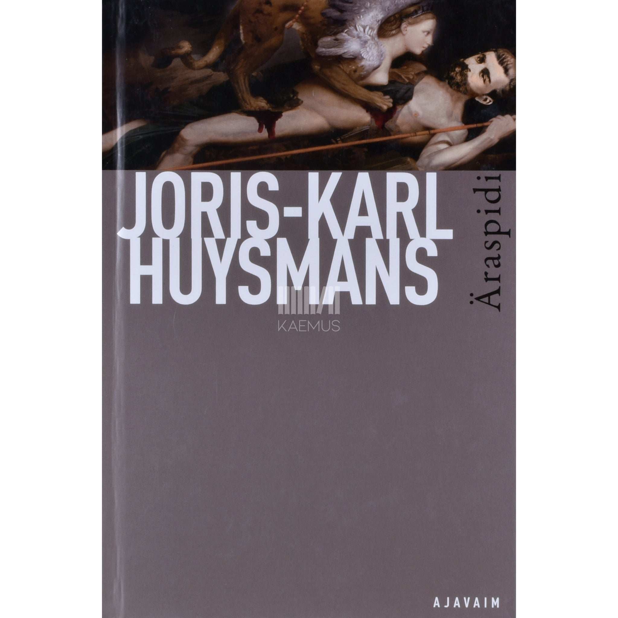 Joris-Karl Huysmans Äraspidi