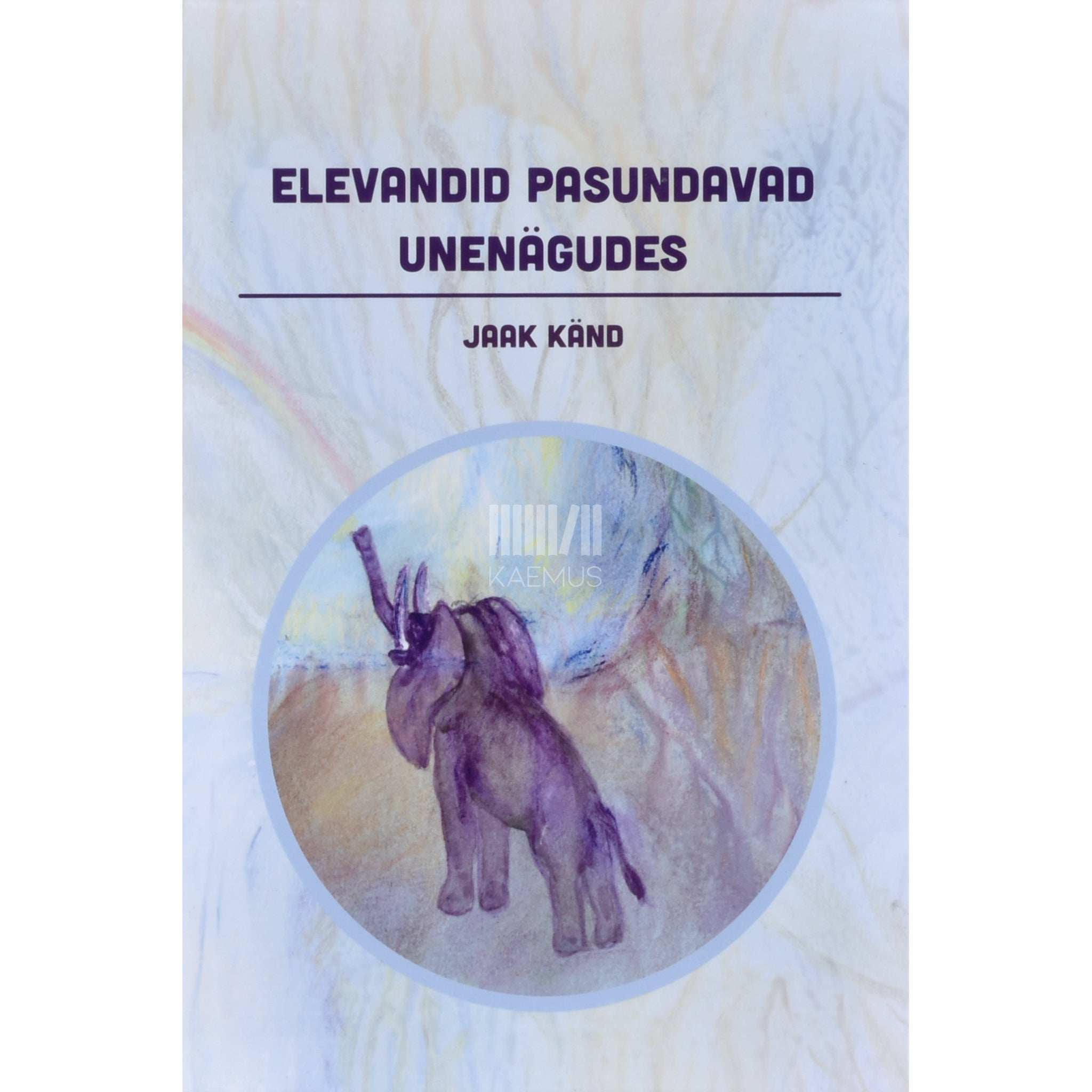 Jaak Känd Elevandid pasundavad unenägudes