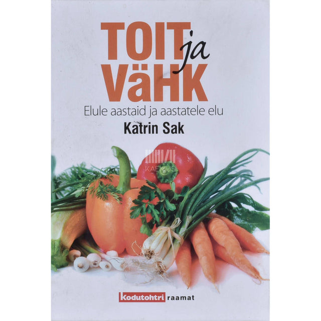 Katrin Sak - Toit ja vähk