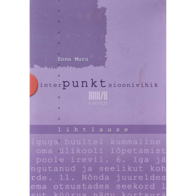 Enna Muru - Interpunktsioonivihik. Lihtlause 1. osa