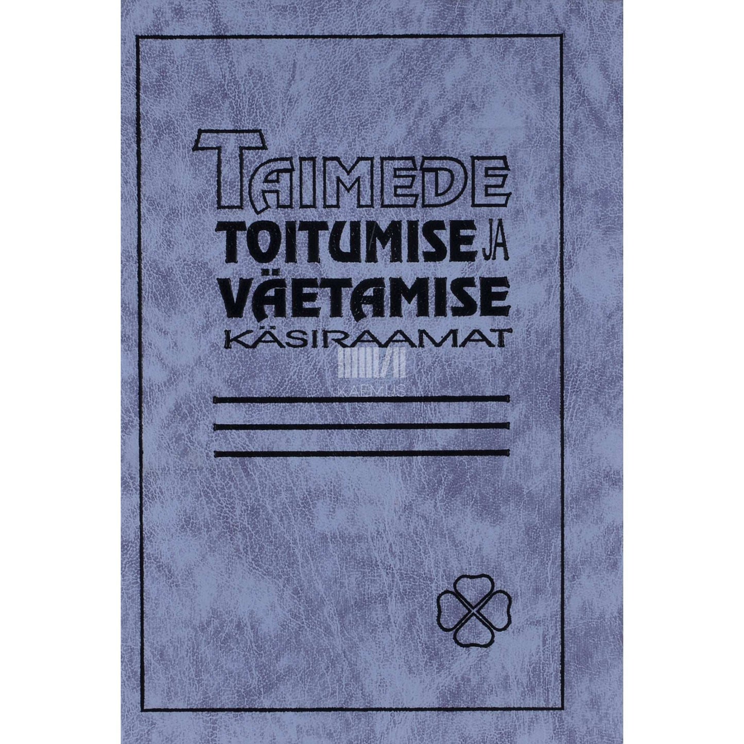 Kaemus - Taimede toitumise ja väetamise käsiraamat